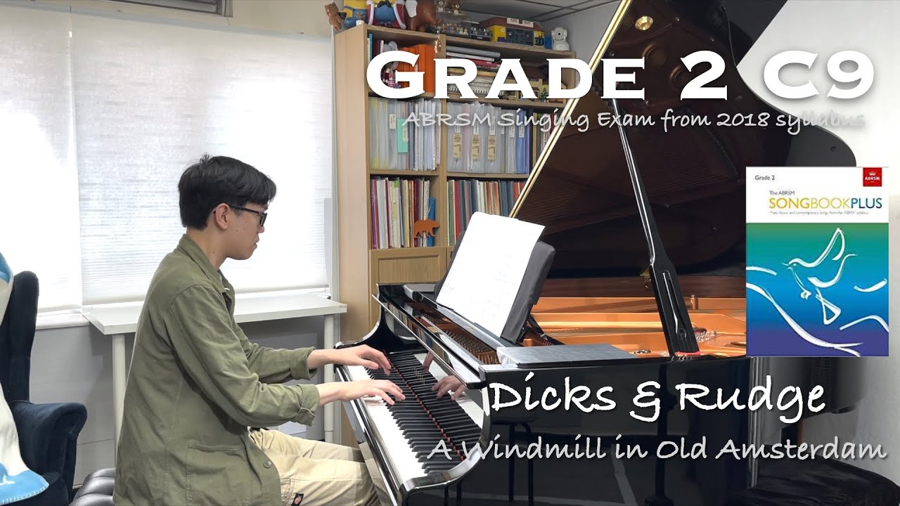 Grade 2 C9 | Dicks & Rudge - A Windmill in Old Amsterdam | ABRSM Singing Exam 2018 | Stephen Fung 🎹