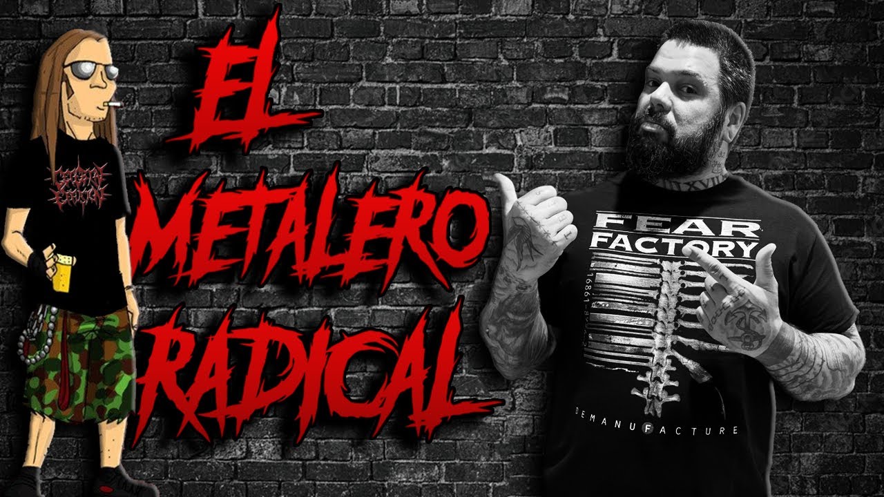 TIPOS de METALEROS: EL RADICAL