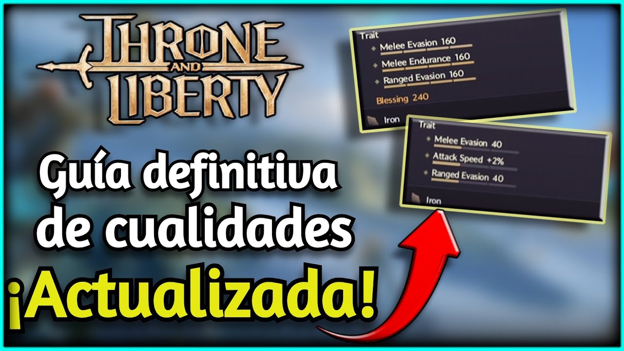 🔥 THRONE AND LIBERTY ESPAÑOL | GUÍA DE CUALIDADES O TRAITS - ACTUALIZADA!