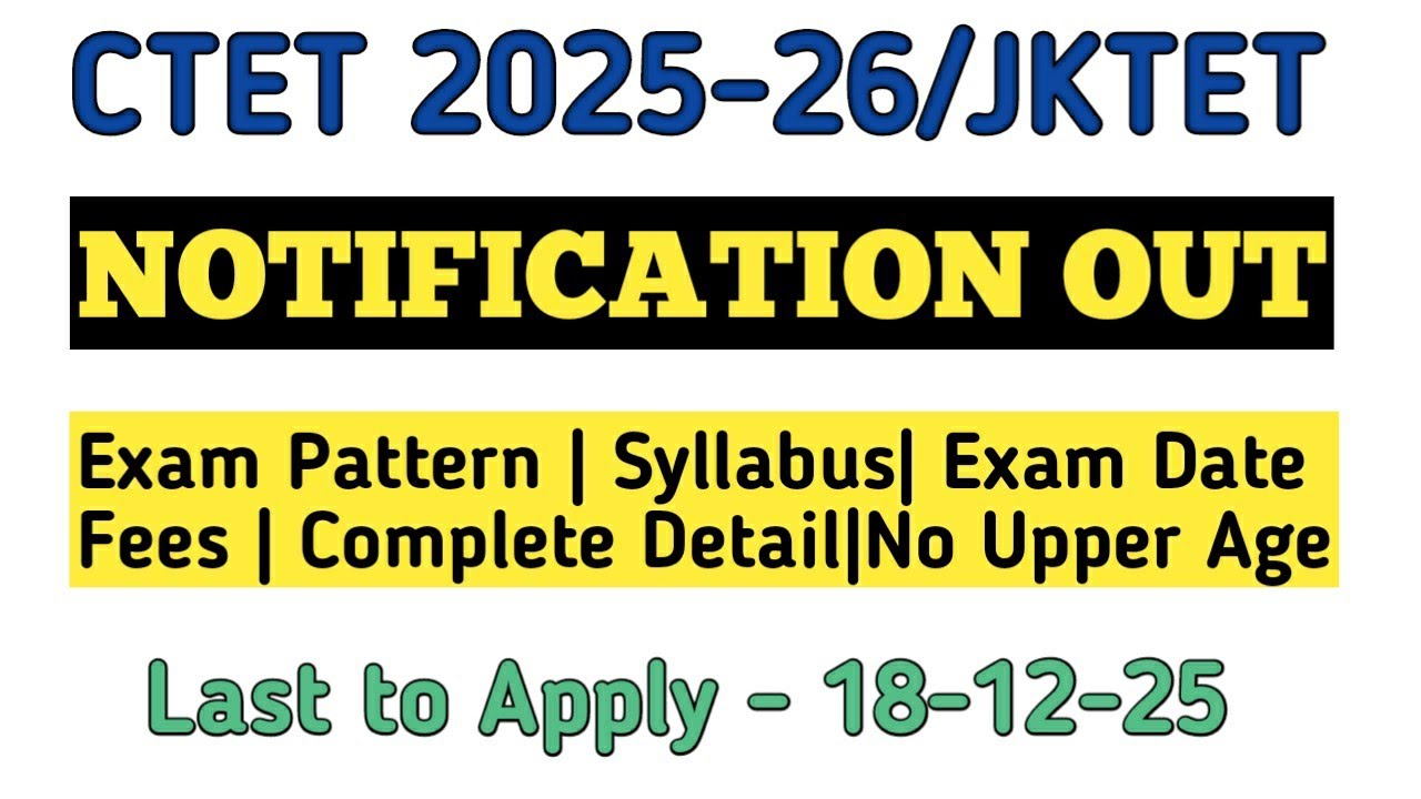 CTET 2025 Notification Out | JKTET Notification 2026|CTET Exam Pattern | CTET Form Fill Up 2026