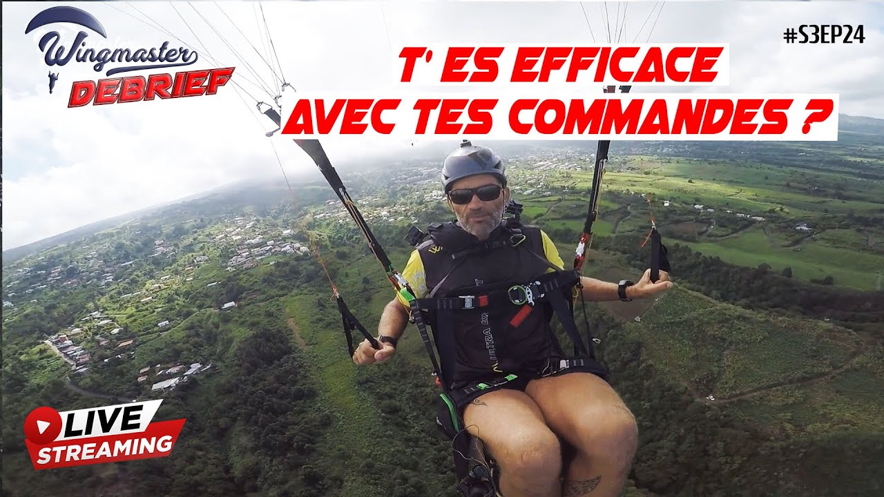 Parapente : Live / T'es efficace avec tes commandes ? | #S3EP24 | #Parapente | #WingmasterDébrief