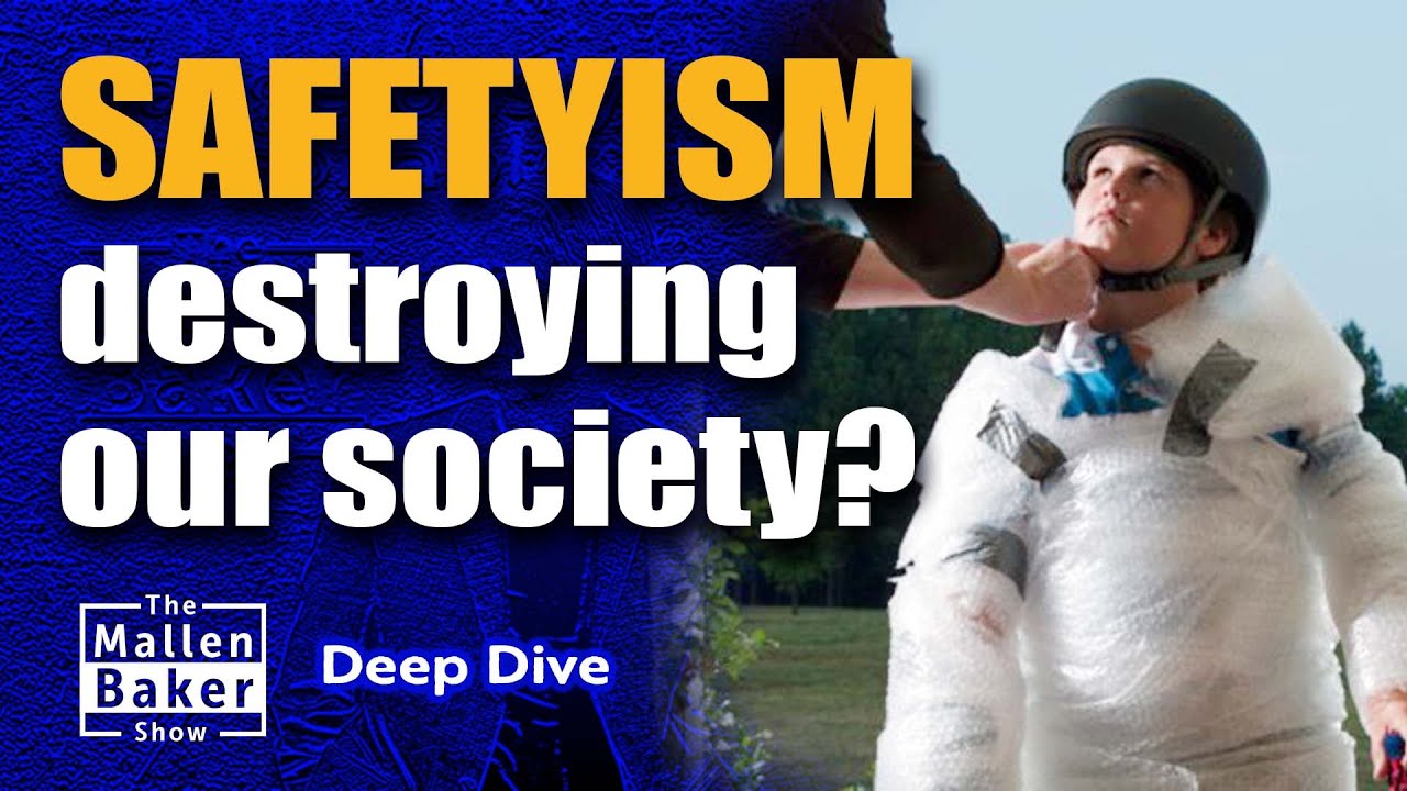 Is safetyism destroying our society?