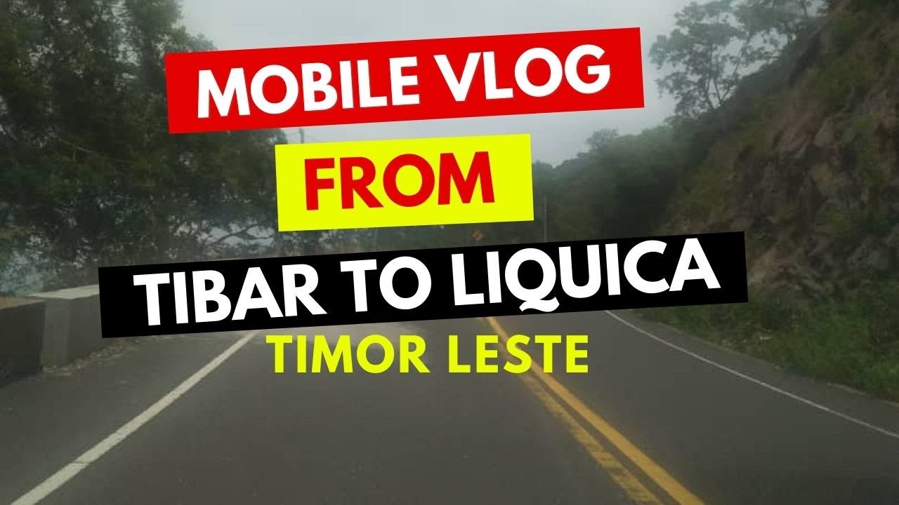 MOBILE VLOG FROM  TIBAR TO LIQUICA