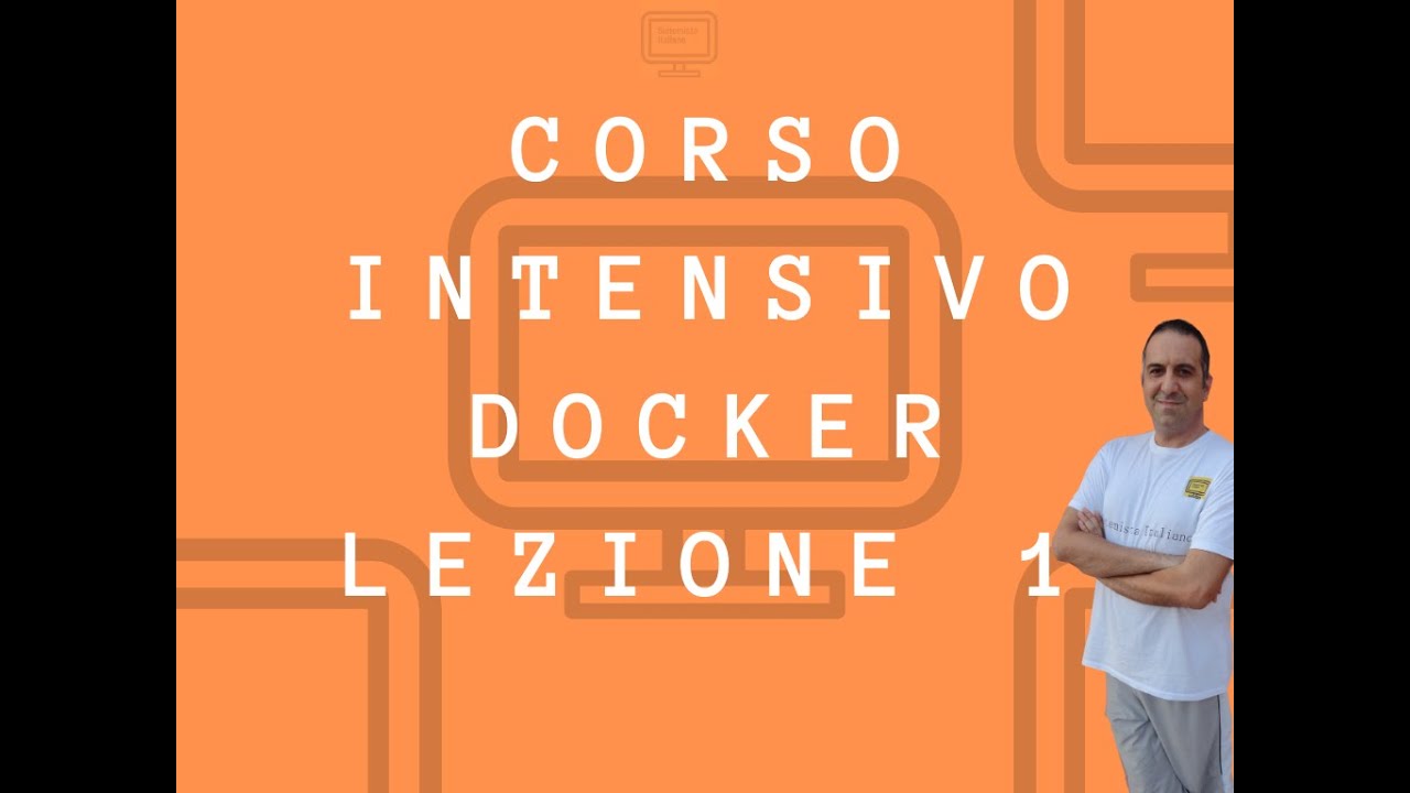 UNIVERSITY - Corso Docker Intensivo - LEZIONE 1