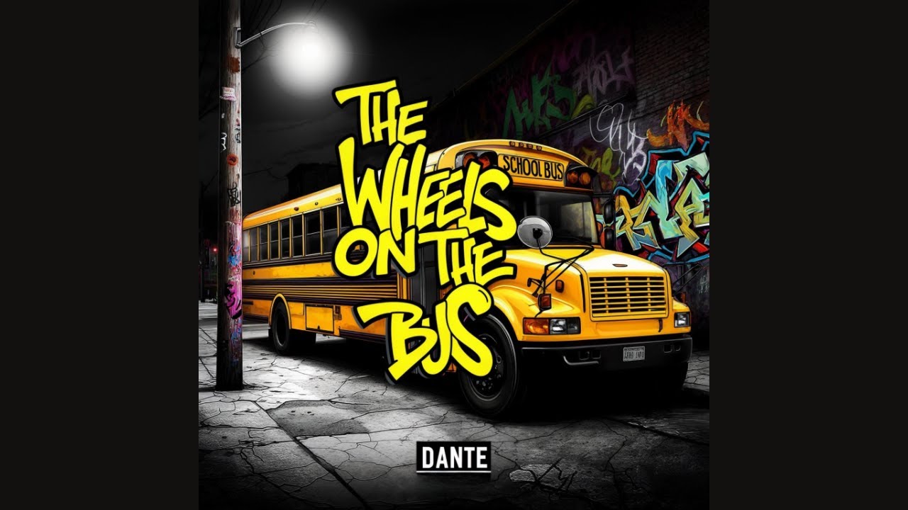 WHEELS ON THE BUS BY DANTE - RAP HIP HOP DANCE MUSIC
