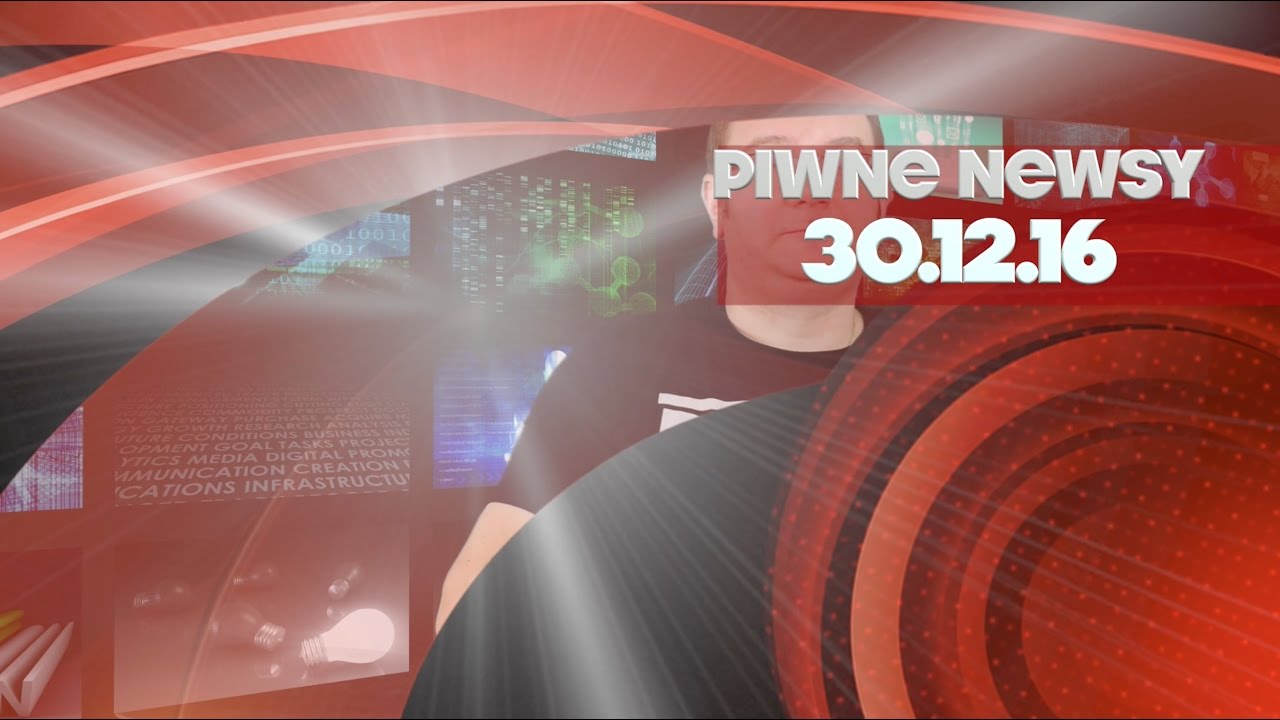[Piwne Newsy] 30.12.16
