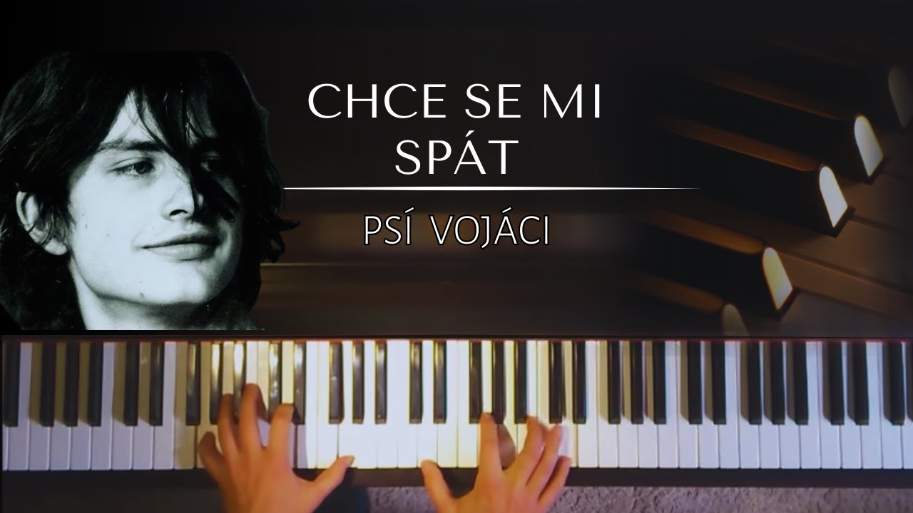 Psí Vojáci - Chce se mi spát (I Feel Sleepy) + noty pro piano