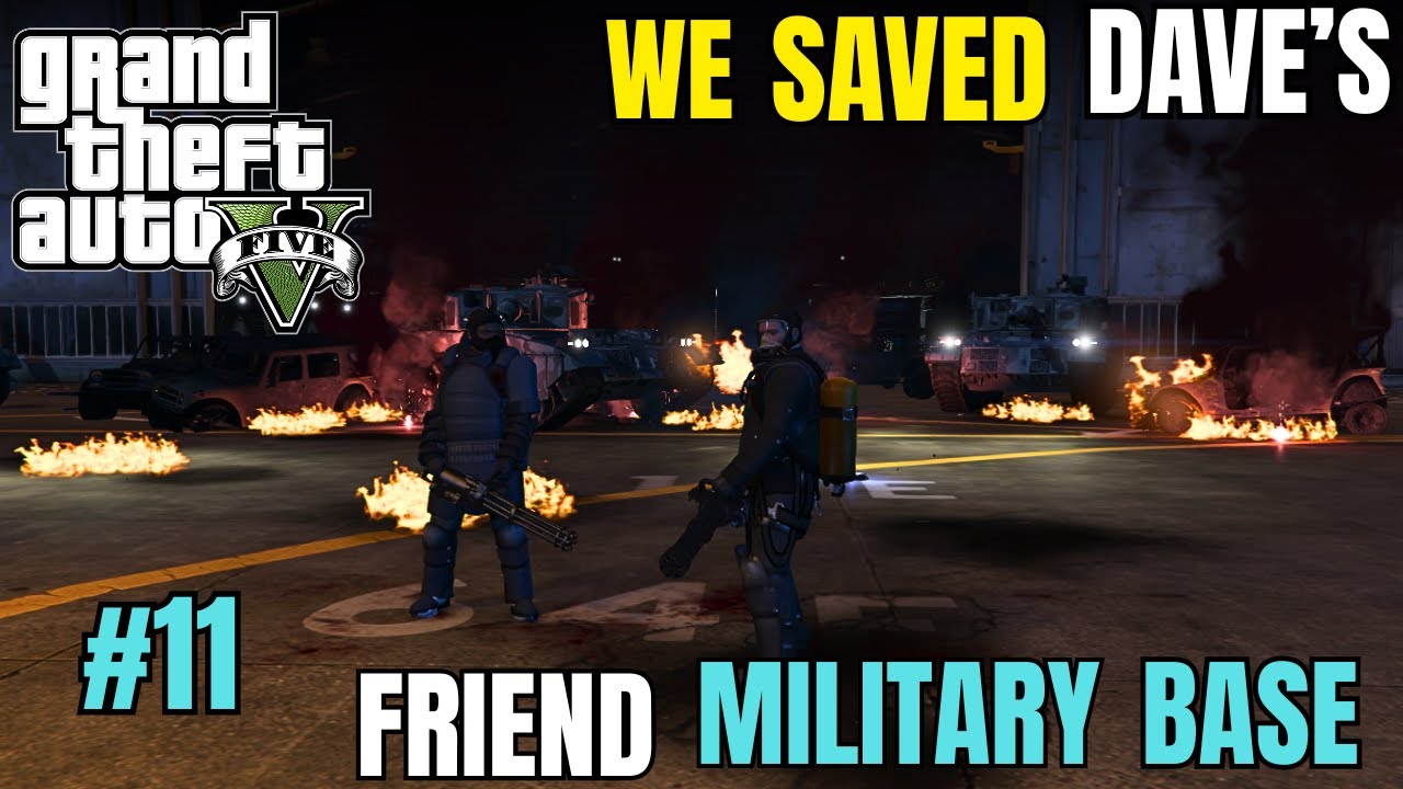 WE SAVED DAVE'S FRIEND FORM MILITARY BASE | GTA V GAMEPLAY #11