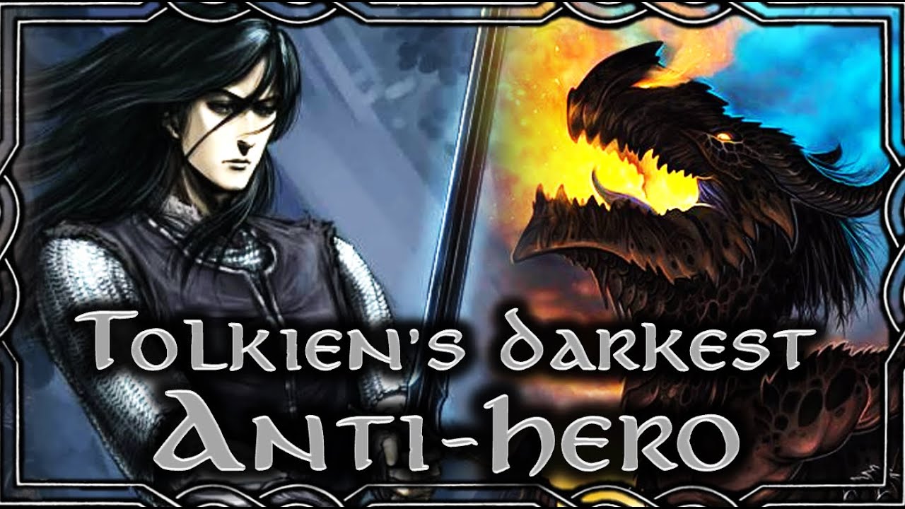 Túrin Turambar Character Retrospective | In Defence of an Anti-hero