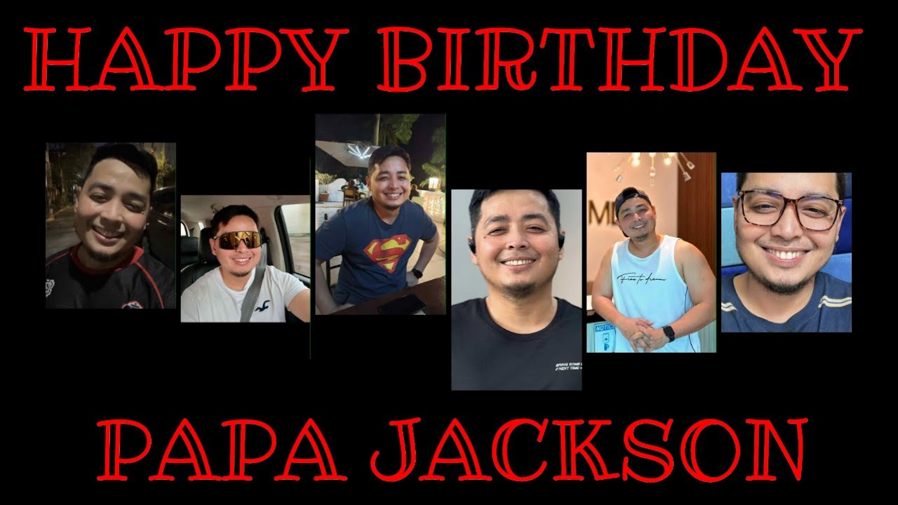 HAPPY BIRTHDAY PAPA JACKSON! 🥳🎉