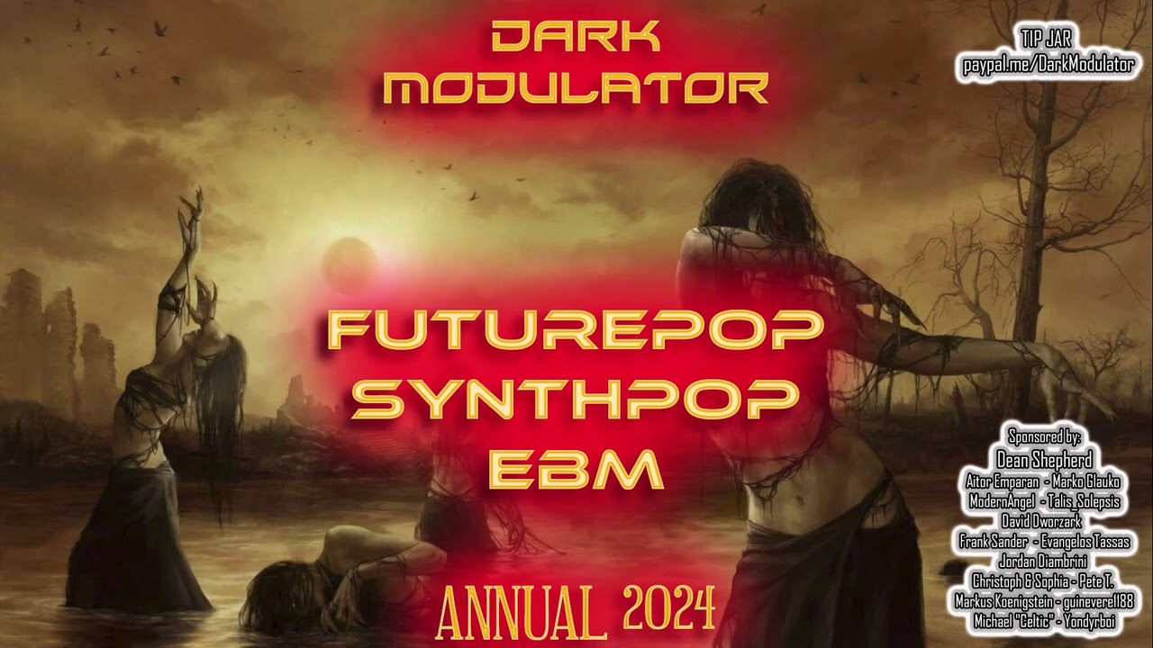 FUTUREPOP / SYNTHPOP / EBM ANNUAL 2024 MIX  from DJ DARK MODULATOR