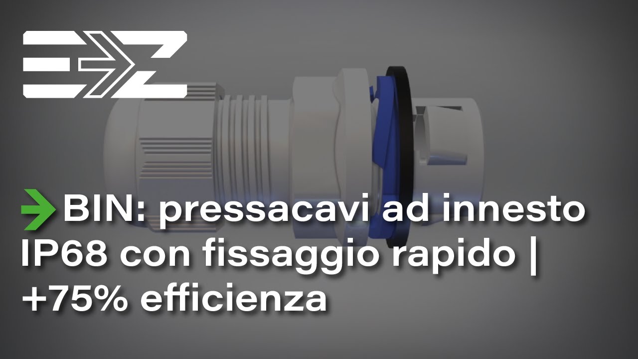 BIN: pressacavi ad innesto IP68 con fissaggio rapido | +75% efficienza