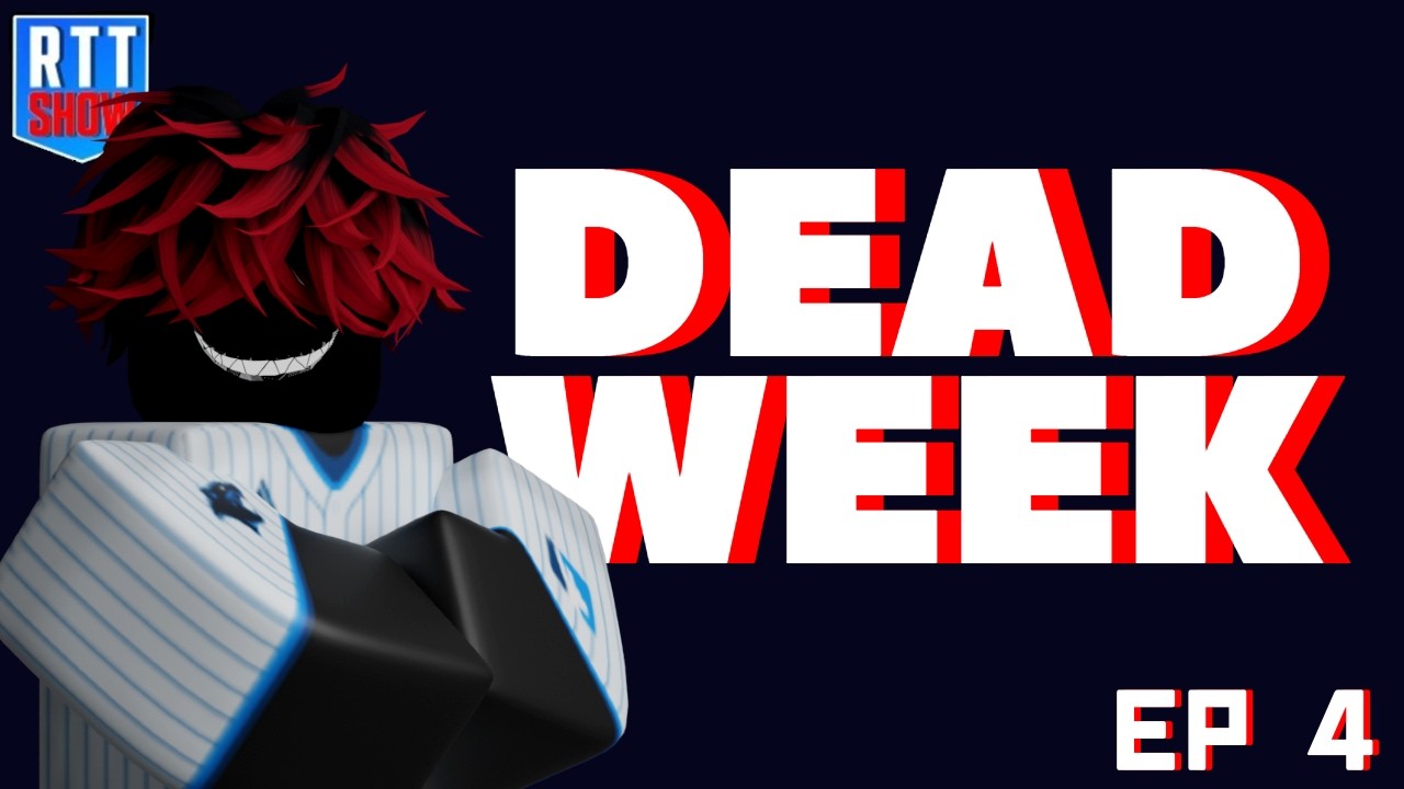 Dead Week | Season 24 HCBB | RTTS