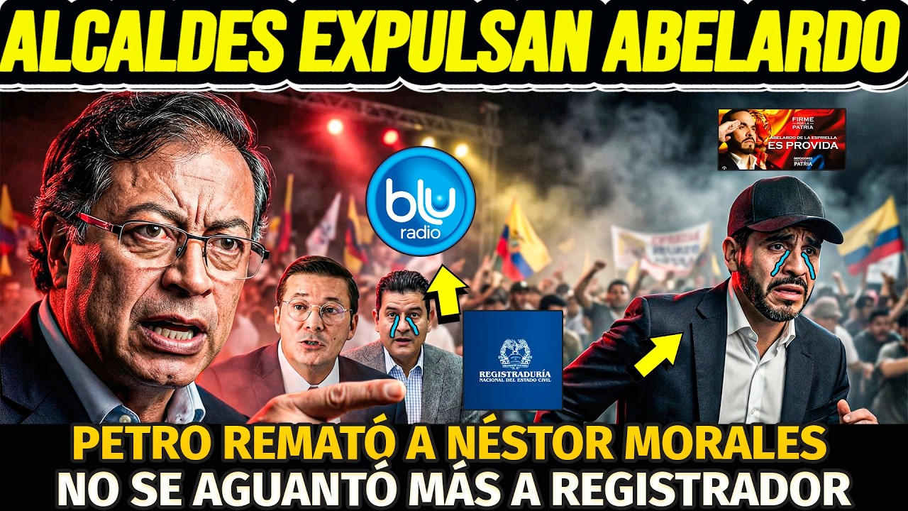 ALCALDES EXPULSAN A ABELARDO: LO DEJAN DESTROZADO PETRO NO SE AGUANTÓ A NÉSTOR MORALES Y REGISTRADOR