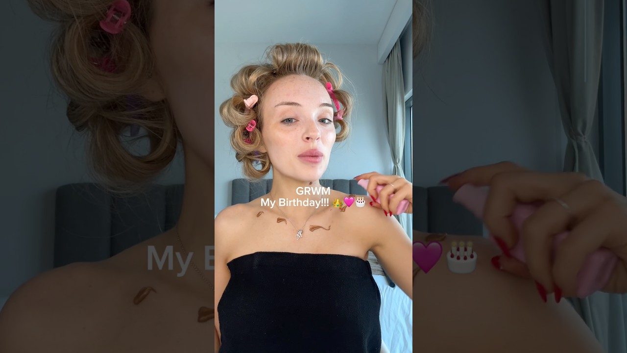 День рождения GRWM 💖🎂✨ #grwm #birthday #birthdaygirl #ootd