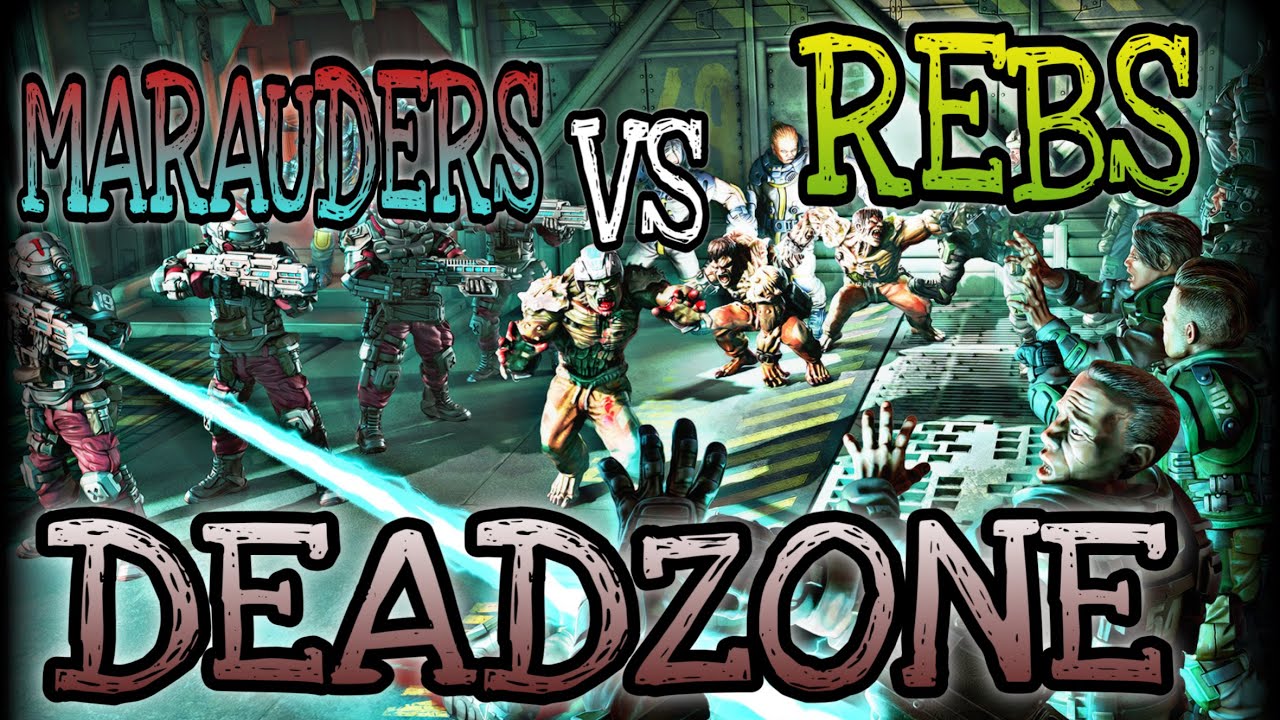 Deadzone Battlereport Marauders VS Rebs