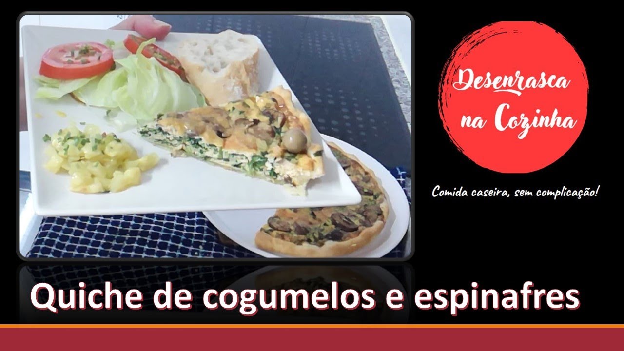 QUICHE DE COGUMELOS E ESPINAFRES - SENSACIONAL @desenrascanacozinha