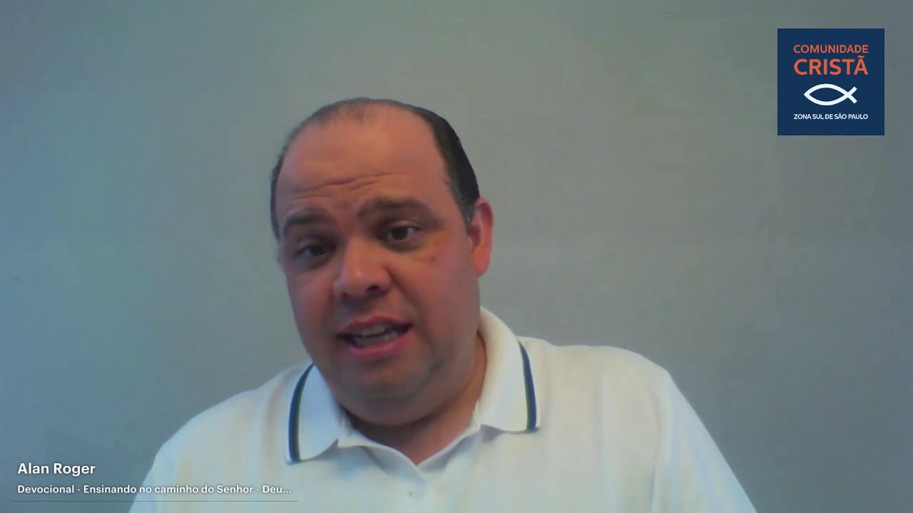 Devocional - Ensinando no caminho do Senhor - Deuteronomio 6:7-9 - Alan Roger