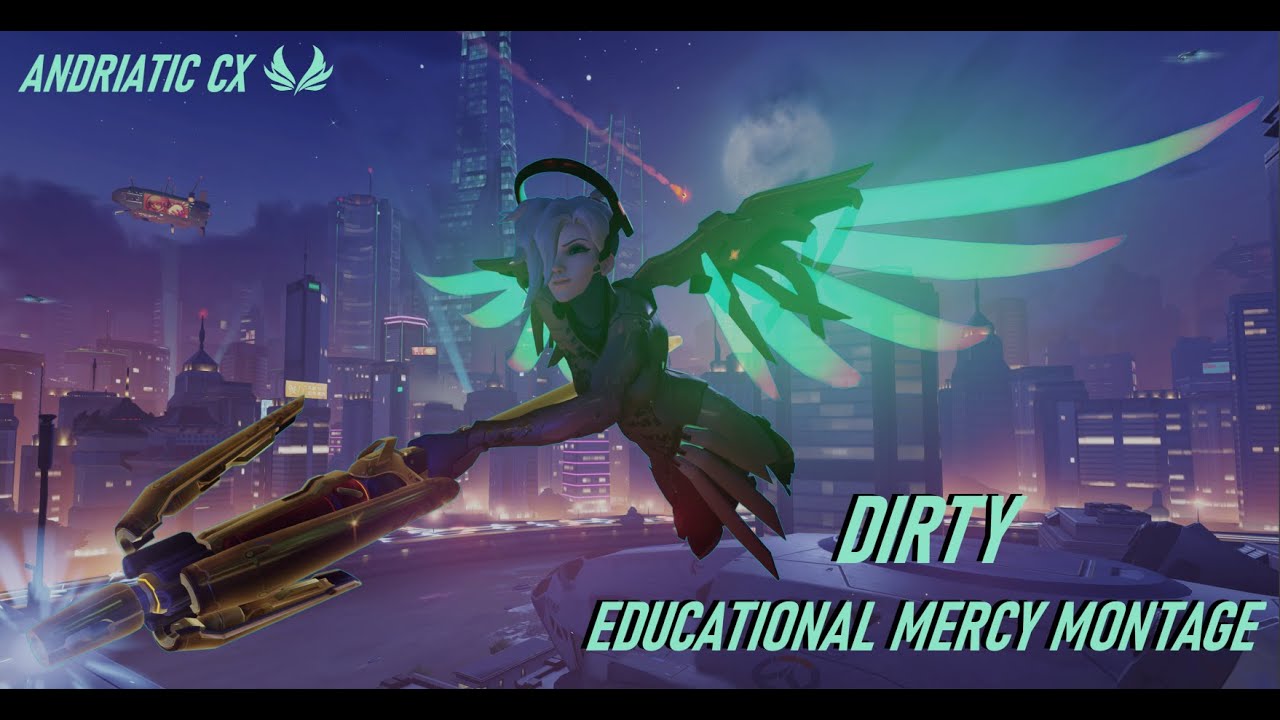 DIRTY | A Semi-Educational Mercy Montage