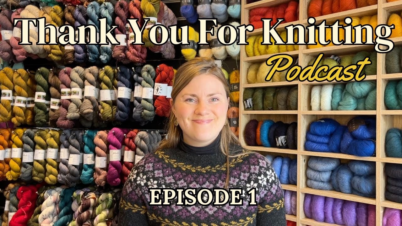 Thank You For Knitting Episode 1: All my many WIPs