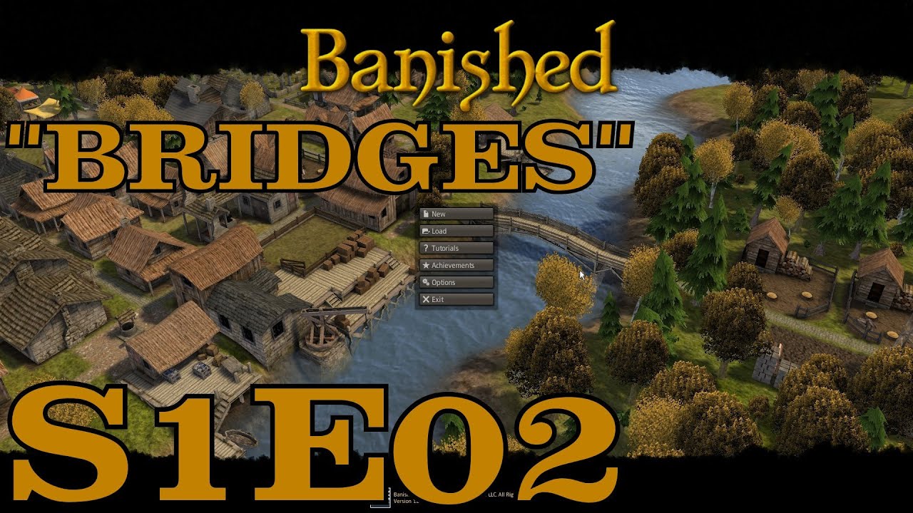 Banished Let's Play (S-1) -E2- Bridges [City Building Survival Gameplay Tips Tutorial]