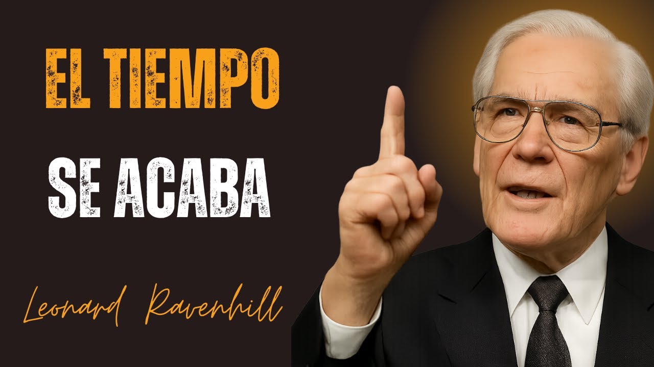 EL TIEMPO SE ACABA // Leonard Ravenhill