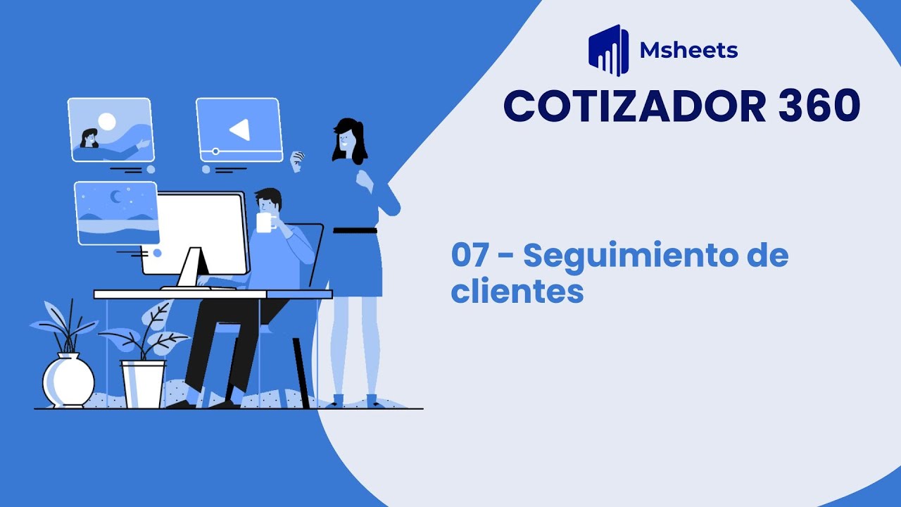 Cotizador 360: 07. Seguimiento de Clientes: Domina el CRM B&aacute;sico Integrado (Flujo de Venta)