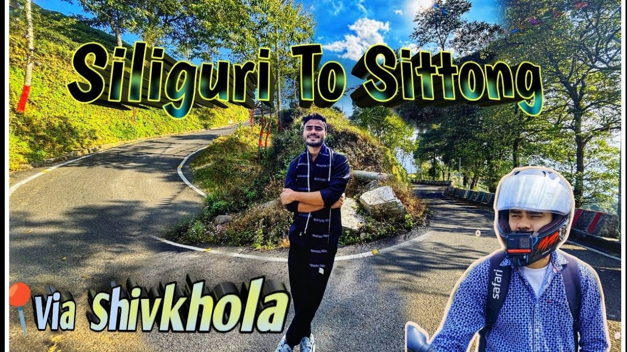 Siliguri To Sittong via Shivkhola | Siliguri to Sittong by Bike | Sittong Tour | @RidingThriller 