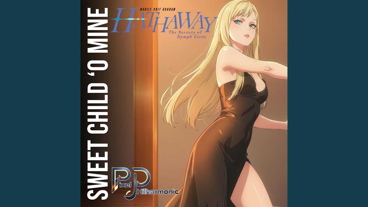 Sweet Child O' Mine (Gundam Hathaway)