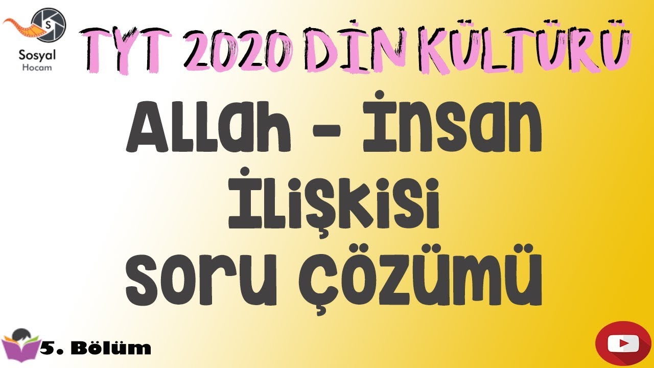 YKS 2020 - Allah İnsan İlişkisi Soru Çözümü - TYT Din Kültürü