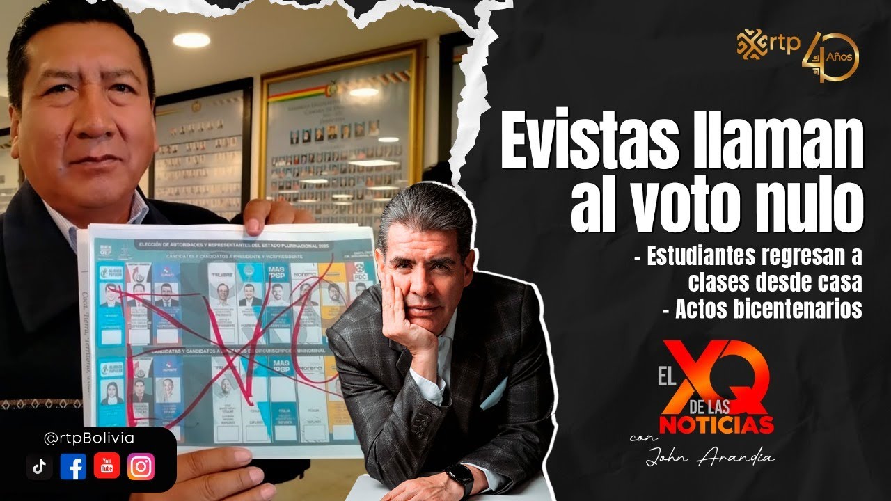 Evistas llaman al voto nulo | El XQ de las noticias | 28-07-2025