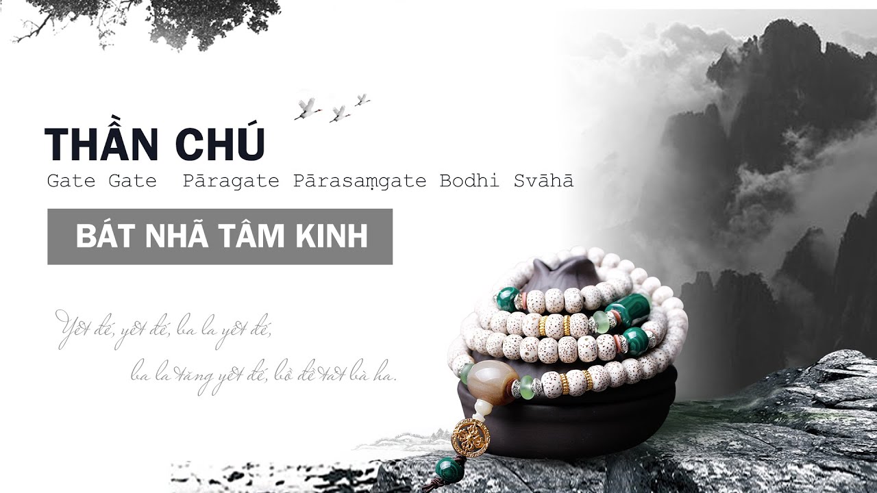 Nhạc Thần ch&uacute; B&aacute;t Nh&atilde; T&acirc;m Kinh  (The Heart Sutra Mantra) - Tiếng Phạn