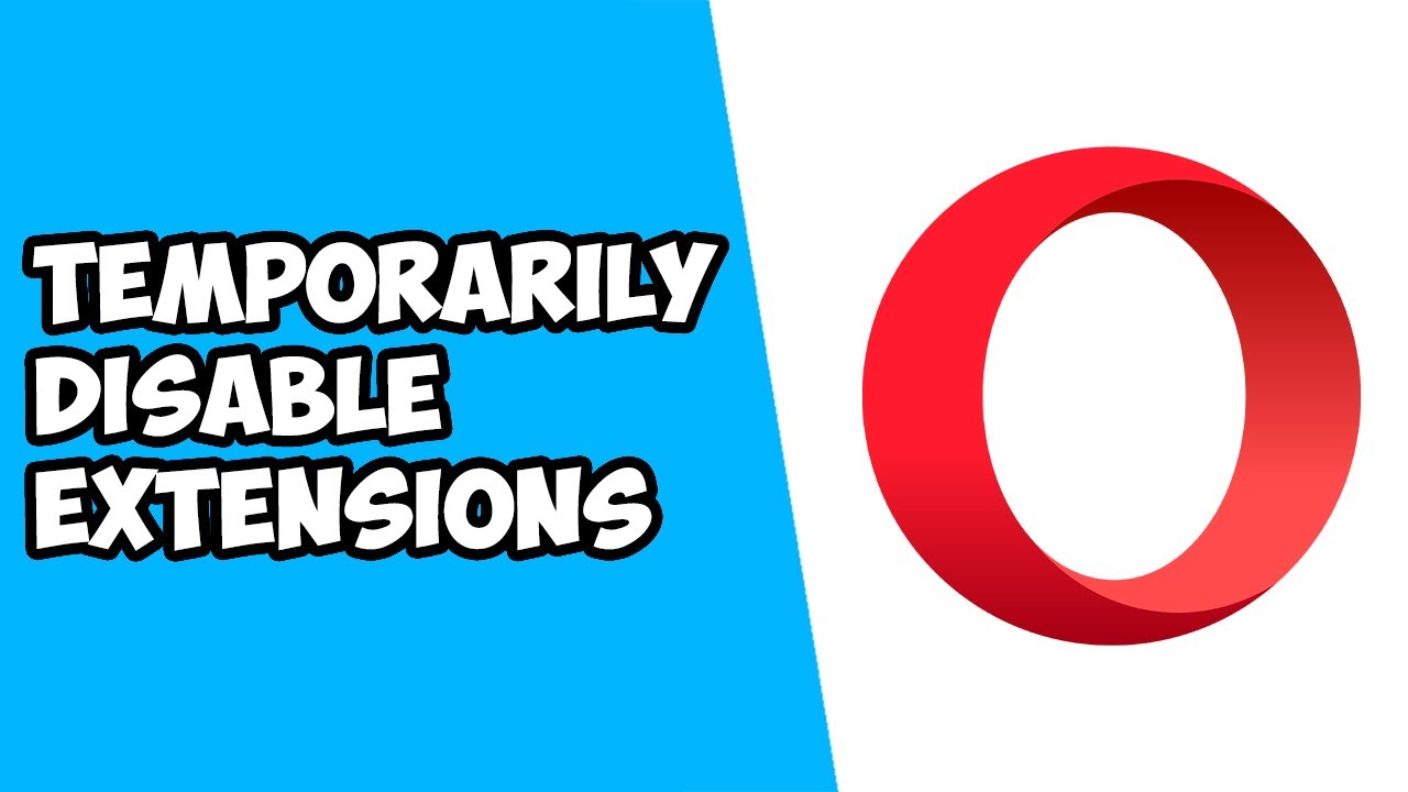 How To Temporarily Disable Extensions on Opera