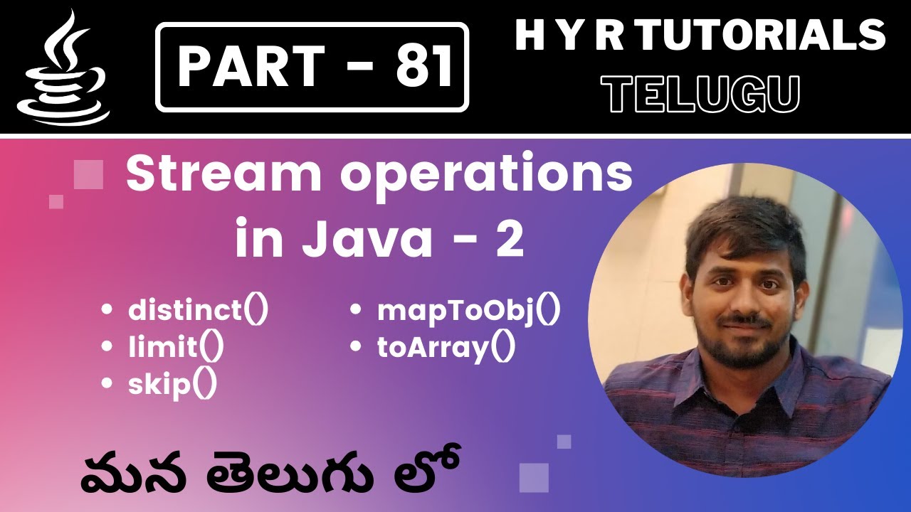 P81 - Java Stream Operations &ndash; 2 | distinct, limit, skip, mapToObj, toArray