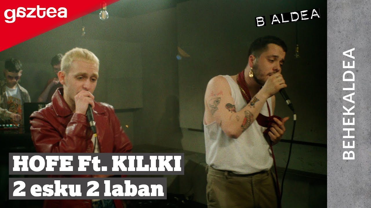 HOFE X 4:40 (FT. Suneo, Kiliki) - 2 ESKU 2 LABAN [B ALDEAko BEHEKALDEA] | gaztea