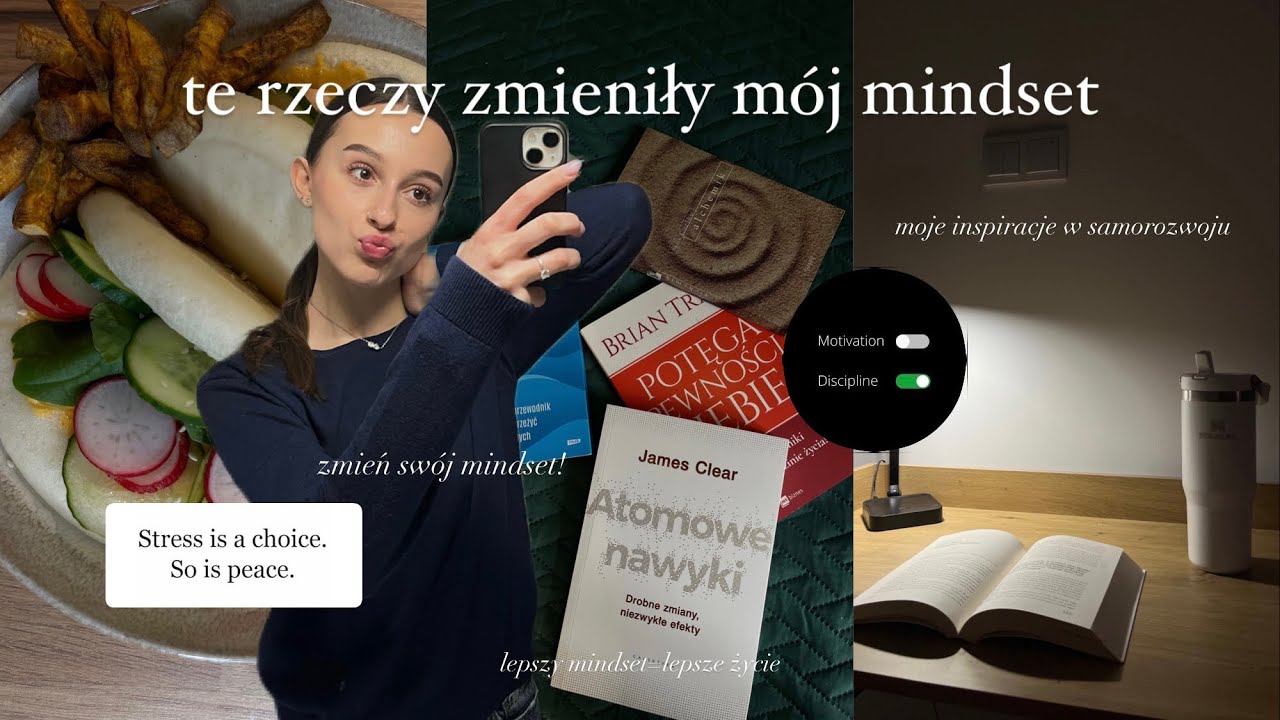 TE RZECZY ZMIENIŁY M&Oacute;J MINDSET | moje inspiracje w samorozwoju