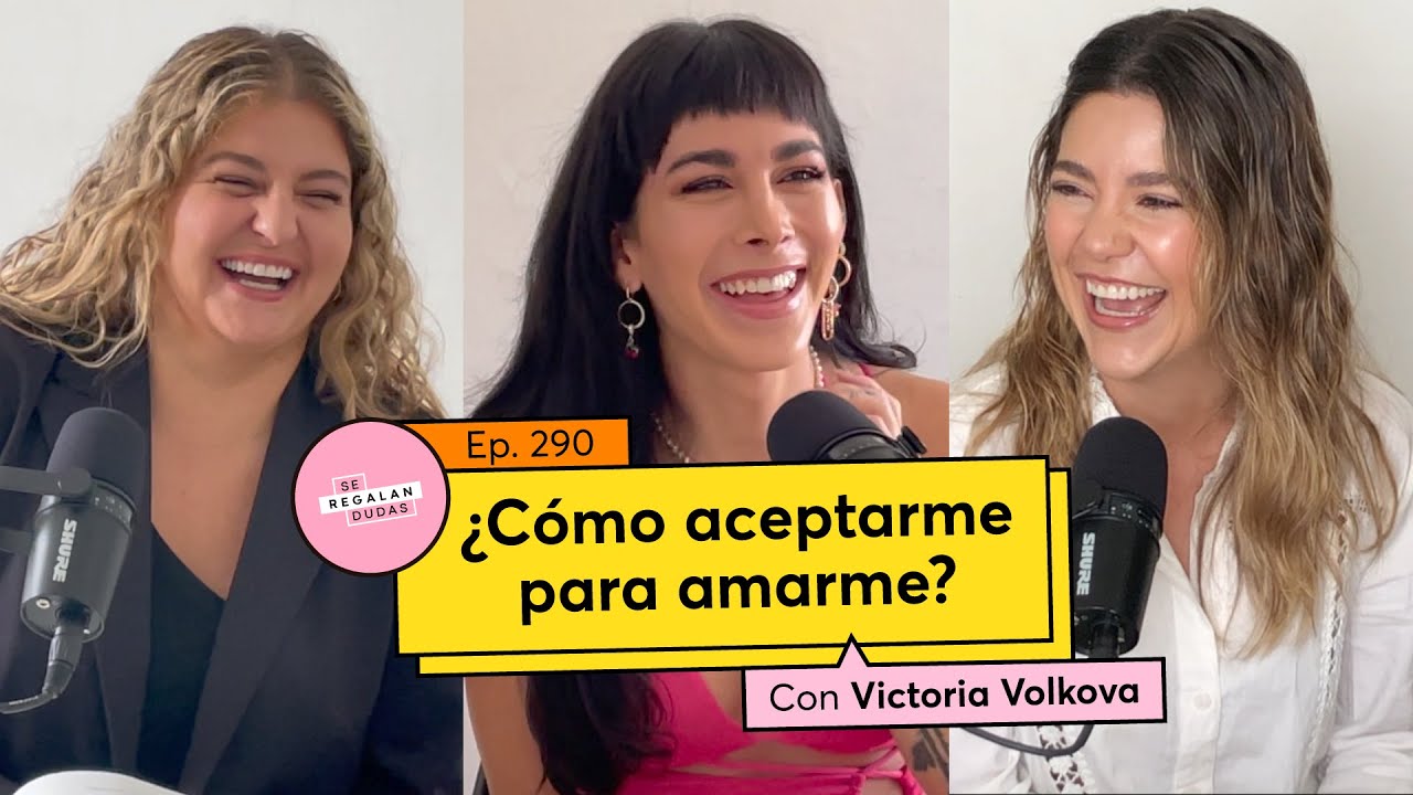 290. ¿Cómo aceptarme para amarme? | Victoria Volkova