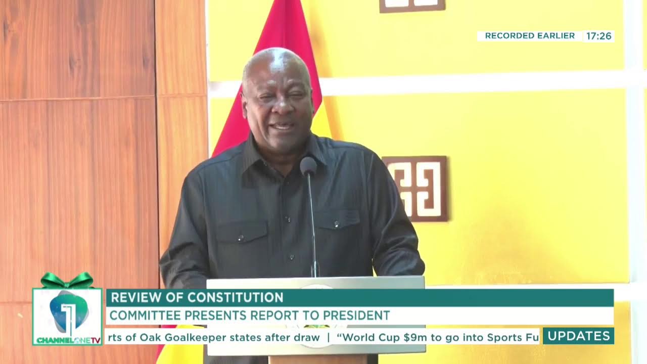 LIVE!!! President Mahama Receives Final Report of Constitutional Review Committee