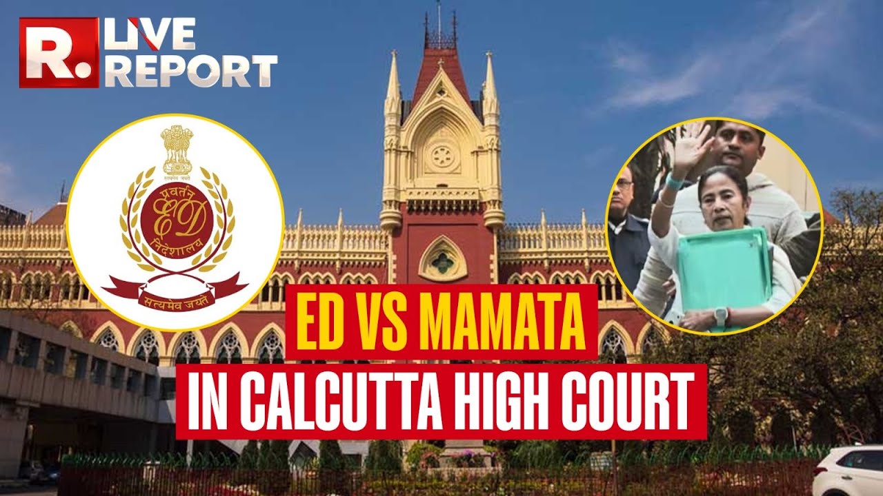LIVE Report: ED Vs Mamata In Calcutta High Court On CM Obstructing Raid | 