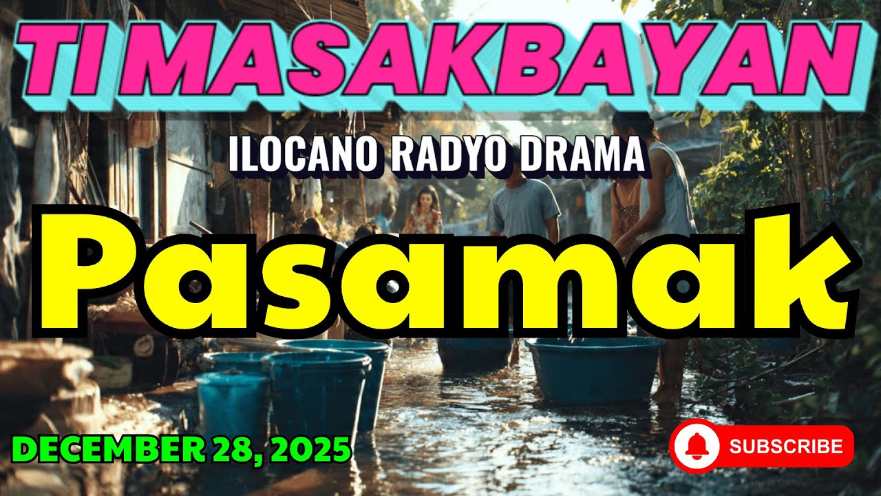 Ti Masakbayan Ilocano Drama — "Pasamak" | latest ilocano drama | December 28, 2025