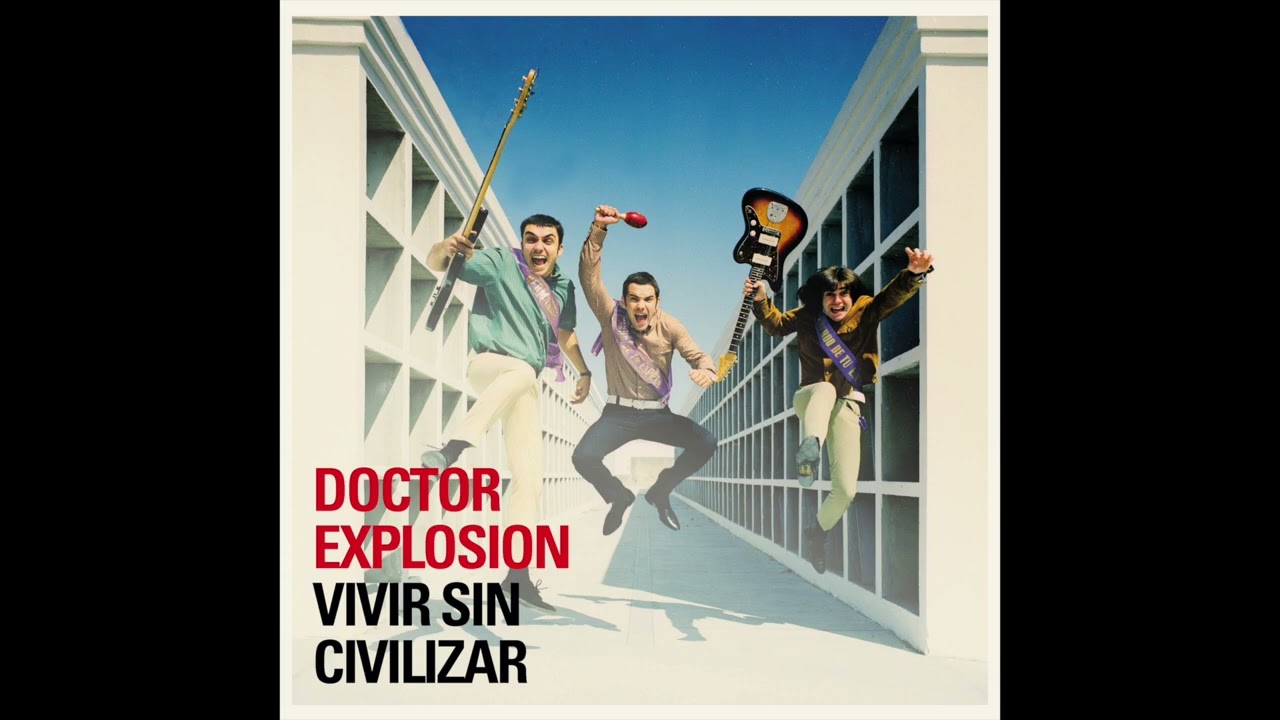 Doctor Explosion - Vivir sin civilizar (Audio Oficial)