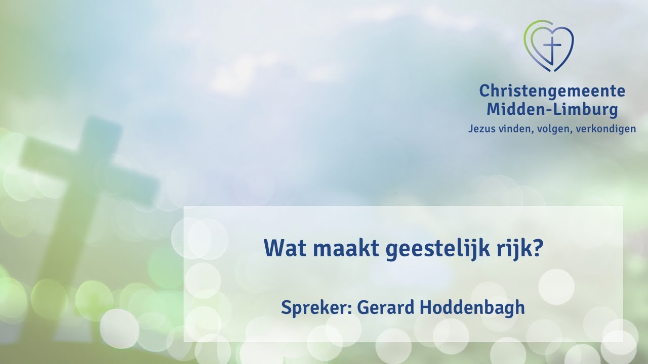 Wat maakt geestelijk rijk? (Gerard Hoddenbagh)