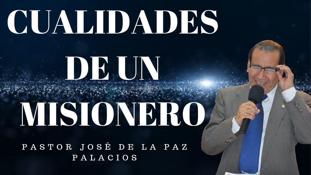 LAS CUALIDADES DE UN MISIONERO