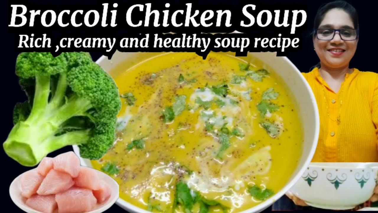 ബ്രോക്കോളി ചിക്കൻ സൂപ്പ് l Broccoli Soup Recipe l  Rich,Creamy and healthy  Chicken Broccoli Soup