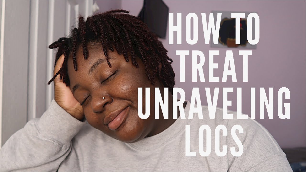 HOW TO TREAT UNRAVELING STARTER LOCS