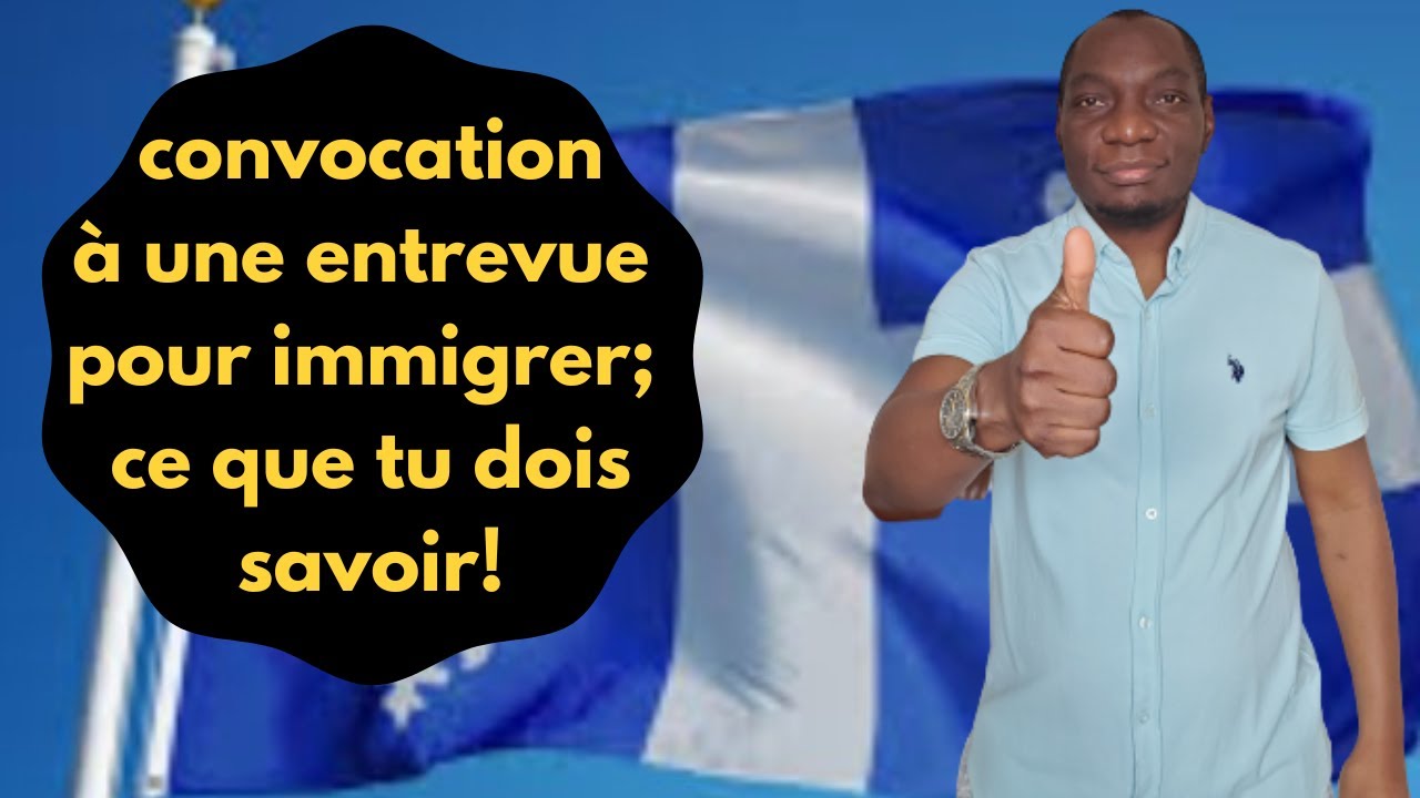 Convocation à une entrevue d'immigration Canada: ce que tu dois savoir