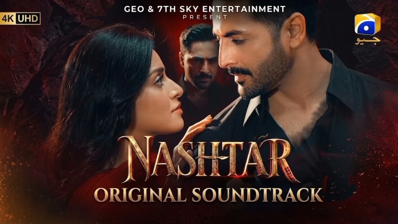 Nashtar Full Ost Original Soundtrack Ft Danish Taimoor Anmool Baloch Naeema Butt NaSHTAR Drama Ost 
