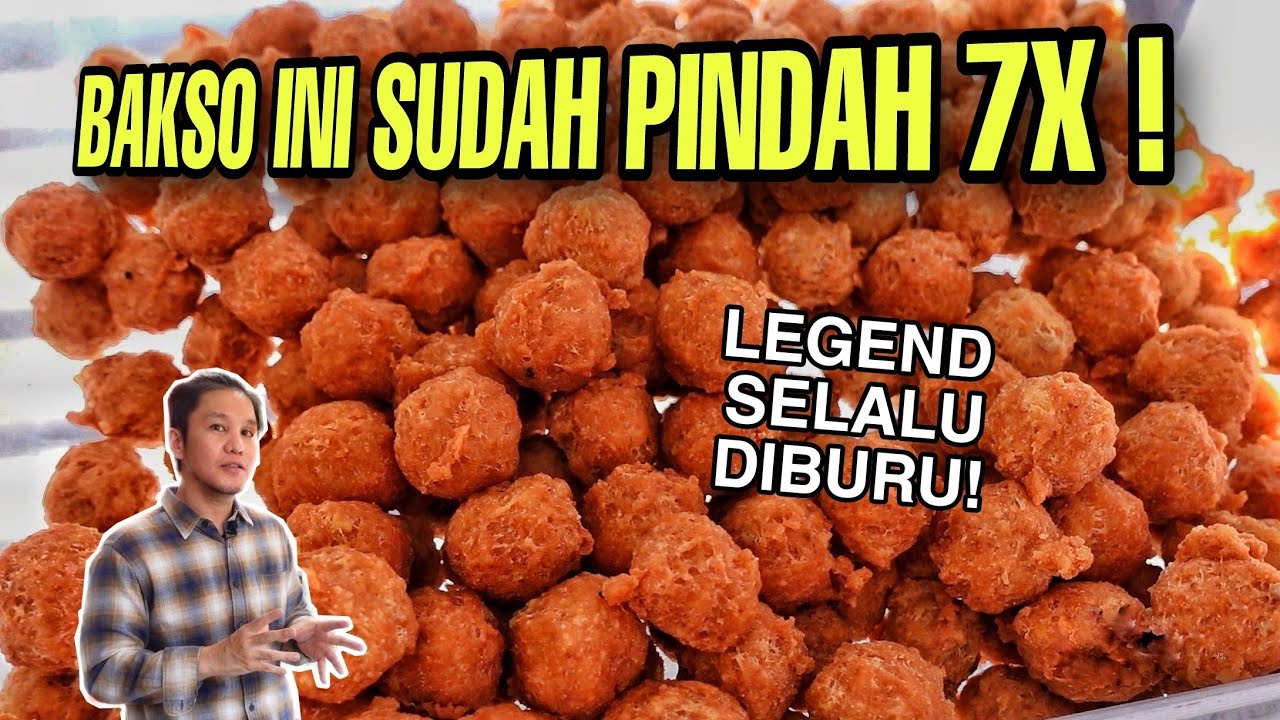 SUDAH PINDAH 7X !! BAKSO LEGENDARIS INI TETAP DICARI PELANGGAN !! BAKSO GORENG NYA TOP BENER !!