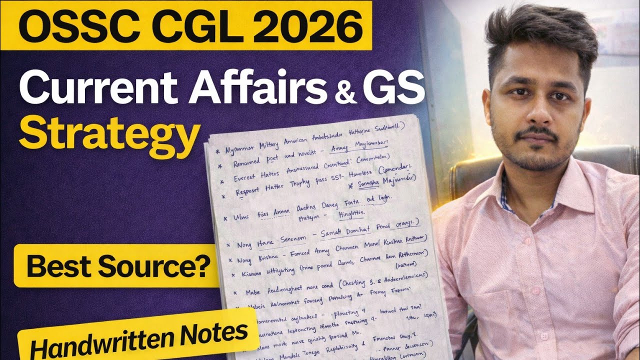 OSSC CGL 2026 Current Affairs Strategy | GS Preparation Plan + Best Sources | Odisha CGL 