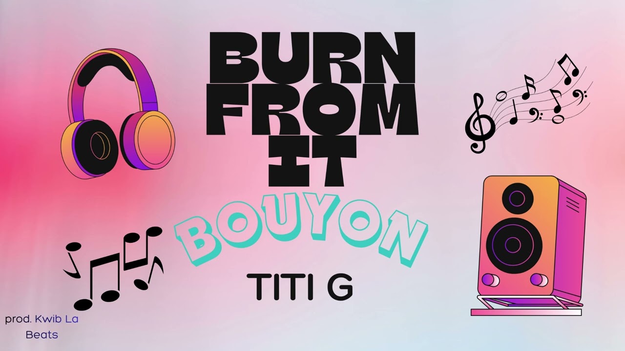 TiTi G - Burn From It (prod. Kwib La Beats)